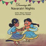 Dancing the Navaratri Nights