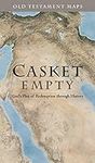 CASKET EMPTY: Old Testament Maps