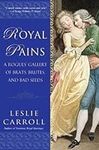 Royal Pains: A Rogues' Gallery of B