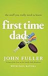 First Time Dad: The Stuff You Reall