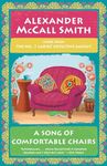 A Song of Comfortable Chairs: No. 1 Ladies' Detective Agency (23) (No. 1 Ladies' Detective Agency Series)