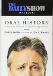 The Daily Show (The Book): An Oral History as Told by Jon Stewart, the Correspondents, Staff and Guests