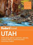 Fodor's Utah: with Zion, Bryce Canyon, Arches, Capitol Reef & Canyonlands National Parks: 6