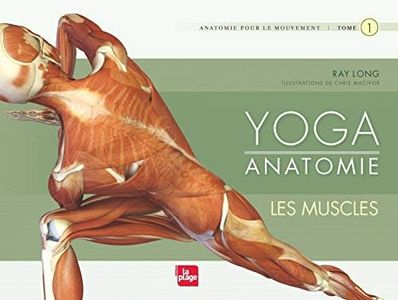 YOGA ANATOMIE T1 -LES MUSCLES: Les muscles