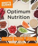 Optimum Nutrition (Idiot's Guides)