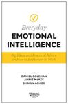 Harvard Business Review Everyday Emotional Intelligence: Big Ideas and Practical Advice on How to Be Human at Work