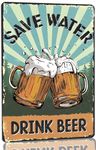 Save Water Drink Beer Metal Tin Sign,Vintage Beer Bar Art Poster Plaque Home Wall Decor for Man Cave Pubs Backyard Bar Tin Sign 8x12 Inch