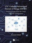 LTE Cellular Narrowband Internet of Things (NB-IoT)