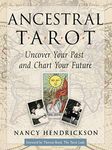 Ancestral Tarot: Uncover Your Past and Chart Your Future