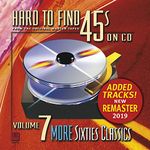 Hard To Find 45s on CD, Volume 7: More 60's Classics