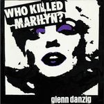 Who Killed Marilyn? [VINYL]