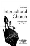 Intercultural Church: A Biblical Vision for an Age of Migration