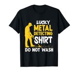 Metal Detector Shirt for Men Lucky Metal Detecting T-Shirt