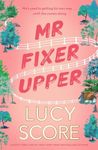 Mr Fixer Upper: the new romance from the 2023 bestselling Tiktok sensation!