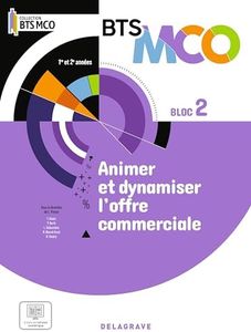 Bloc 2 - Animer et dynamiser l’offre commerciale BTS MCO 1 et 2 (2024) - Pochette élève