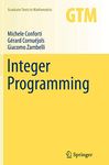 Integer Programming: 271 (Graduate Texts in Mathematics)