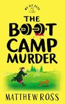 The Boot Camp Murder: A modern cosy mystery with a classic crime feel (The "We Sit Pets" Mysteries Book 1)