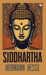 Siddhartha by Hermann Hesse | Buddhist Fiction for Spiritual Growth | Timeless Classic | Must Read Books Of All Time | Philosophical Novel | Nobel Prize Winning Author [Premium Paperback]