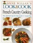 French Country Cooking (Anne Willan's Look and Cook)