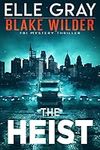 The Heist (Blake Wilder FBI Mystery