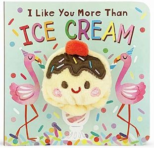 I Like You More Than Ice Cream Finger Puppet Board Book for Little Dessert Lovers, Ages 1-4 (Finger Puppet Book)