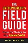 The Entrepreneur's Field Guide: How