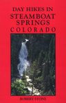 Day Hikes in Steamboat Springs, Colorado (The Day Hikes Series)