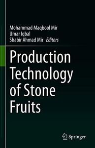 Production Technology of Stone Fruits
