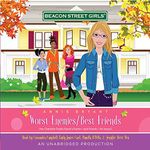 Worst Enemies/Best Friends: Beacon Street Girls #1