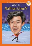 Who Is Nathan Chen? (Who HQ Now)