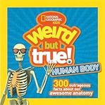 Weird But True Human Body: 300 Outr