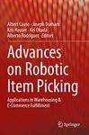 Advances on Robotic Item Picking: Applications in Warehousing and E-Commerce Fulfillment