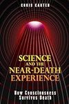Science and the Near-Death Experien