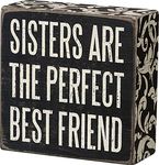 Primitives by Kathy Box Sign, 4 by 4-Inch, Sisters are Perfect