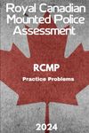 RCMP Exam - Royal Canadian Mounted Police Practice Questions and Study Guide