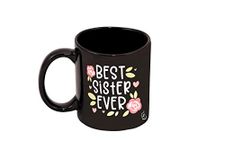 Alexus Best Sister Ever Ceramic Coffee Mug Slogan Quote Printed Ceramic Coffee & Tea Mug, Cup Best Gifts for Wedding/Anniversary/Couple/Marriage/Birthday/Return Gift -(350 ML) - Black