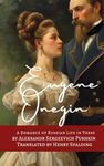 Eugene Onegin: A Romance of Russian Life in Verse