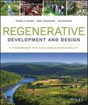 Regenerative Development and Design: A Framework for Evolving Sustainability