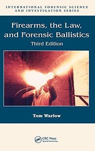 Firearms, the Law, and Forensic Ballistics: 23