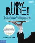 How Rude!: The Teen Guide to Good M