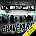 Graveyard: Ed & Lorraine Warren, Book 1