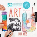 Art Lab for Kids: 52 Creative Adventures in Drawing, Painting, Printmaking, Paper, and Mixed Media-For Budding Artists of All Ages (1)