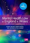 Mental Health Law in England and Wales: A Guide for Mental Health Professionals (Mental Health in Practice Series)