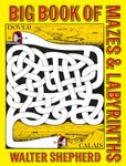 Big Book of Mazes and Labyrinths (Dover Children's Activity Books)