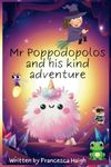 Mr Poppodopolos and his kind adventure: Teaching children about the power of kindness