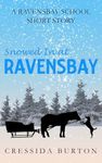 Snowed In at Ravensbay: A Ravensbay School Short Story (The Ravensbay School Stories)