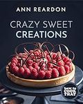 How to Cook That: Crazy Sweet Creations (Chocolate Baking, Pie Baking, Confectionary Desserts, and More)