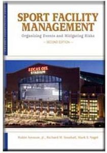 Sport Facility Management: Organizing Events and Mitigating Risks