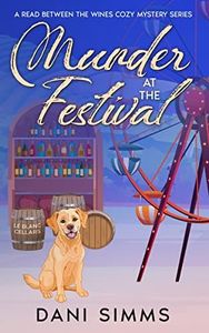 Murder at the Festival: A New Beginnings Culinary Cozy Hometown Mystery (A Read Between the Wines Cozy Mystery Series Book 1)