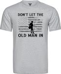 GunShowTees Don't Let The Old Man in T Shirt, Sport Grey, Large